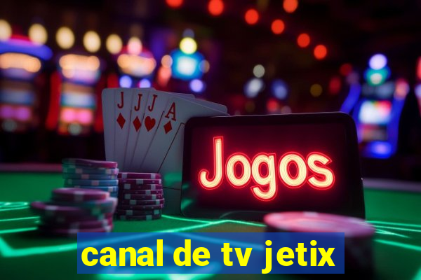 canal de tv jetix